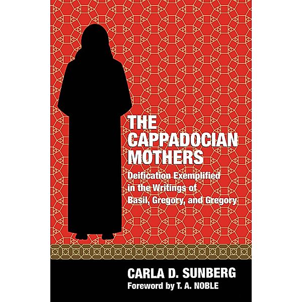 The Cappadocian Mothers, Carla D. Sunberg