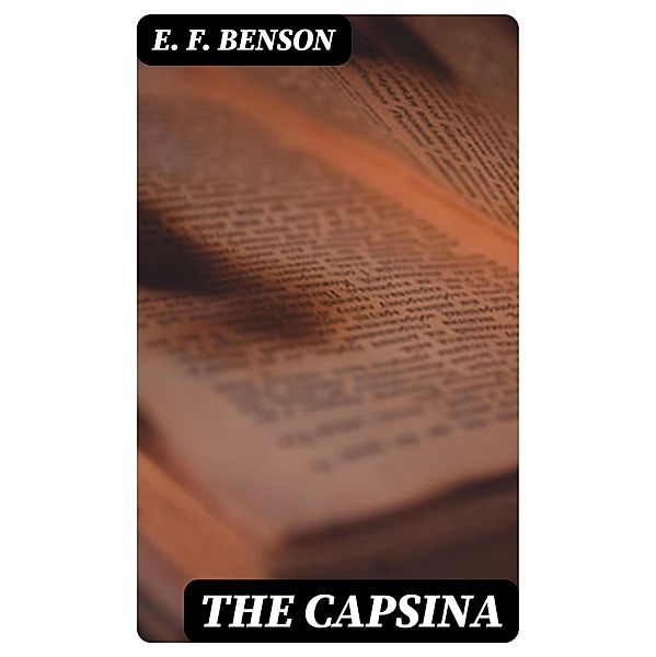 The Capsina, E. F. Benson