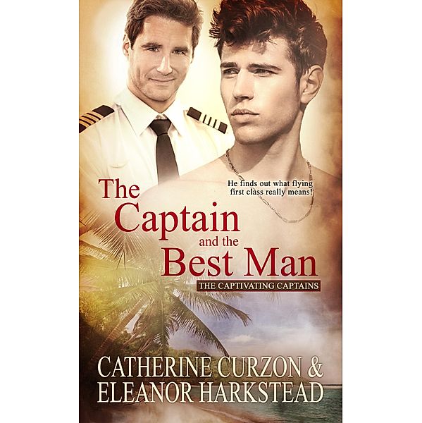 The Captain and the Best Man / Captivating Captains Bd.4, Catherine Curzon, Eleanor Harkstead