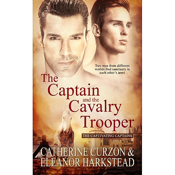 The Captain and the Cavalry Trooper / Captivating Captains Bd.1, Catherine Curzon, Eleanor Harkstead