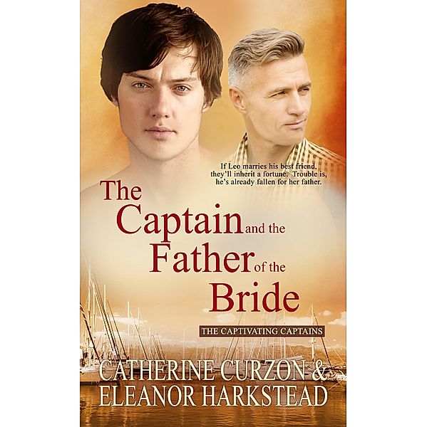 The Captain and the Father of the Bride / Captivating Captains Bd.8, Catherine Curzon, Eleanor Harkstead