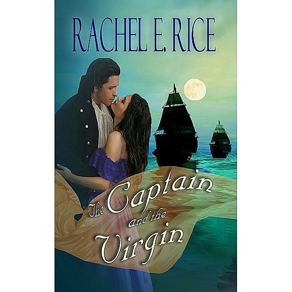 The Captain and The Virgin, Rachel E Rice