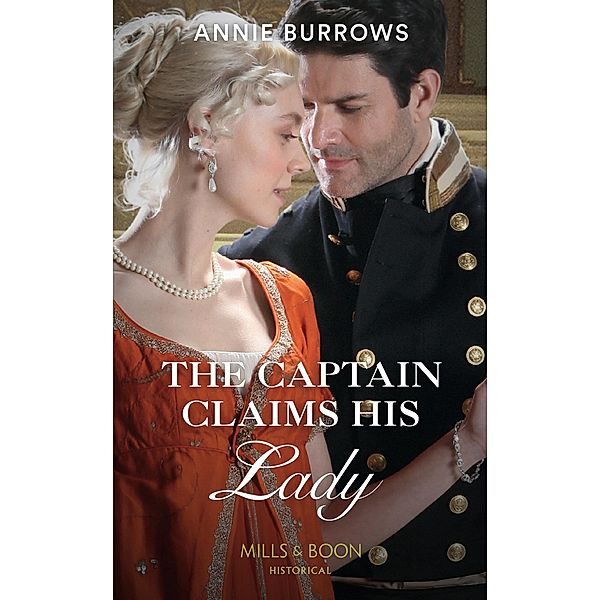 The Captain Claims His Lady (Mills & Boon Historical) (Brides for Bachelors, Book 3) / Mills & Boon Historical, Annie Burrows