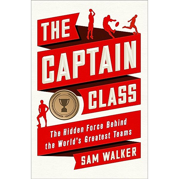 The Captain Class, Sam Walker