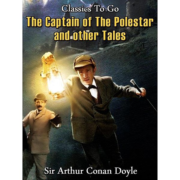 The Captain of the Polestard Other Tales, Arthur Conan Doyle