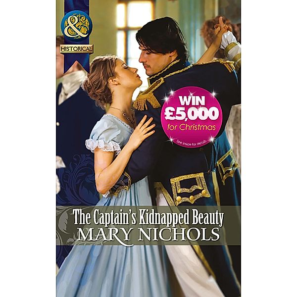 The Captain's Kidnapped Beauty (Mills & Boon Historical) (The Piccadilly Gentlemen's Club, Book 5), Mary Nichols