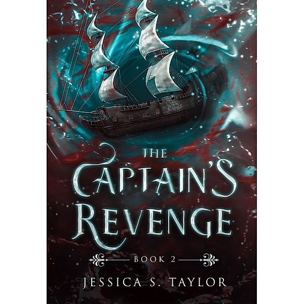 The Captain's Revenge (Seas of Caladhan, #2) / Seas of Caladhan, Jessica S. Taylor