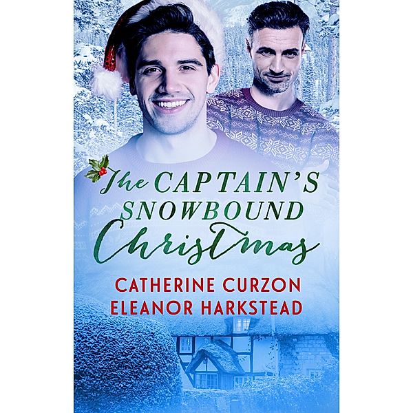 The Captain's Snowbound Christmas / Pride Publishing, Catherine Curzon, Eleanor Harkstead