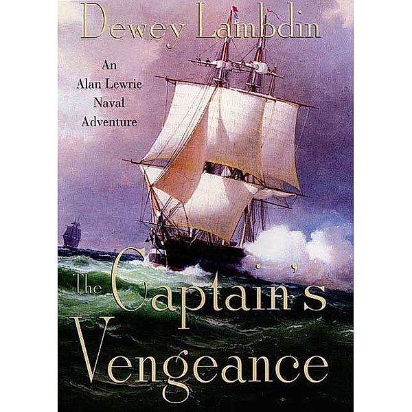 The Captain's Vengeance / Alan Lewrie Naval Adventures Bd.12, Dewey Lambdin