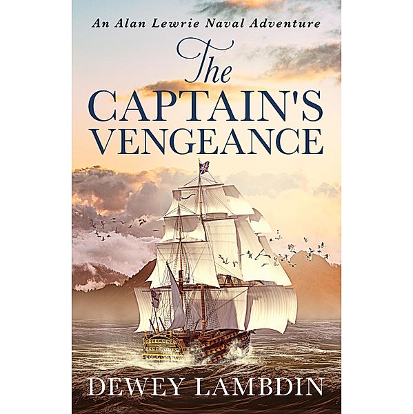 The Captain's Vengeance / The Alan Lewrie Naval Adventures Bd.12, Dewey Lambdin