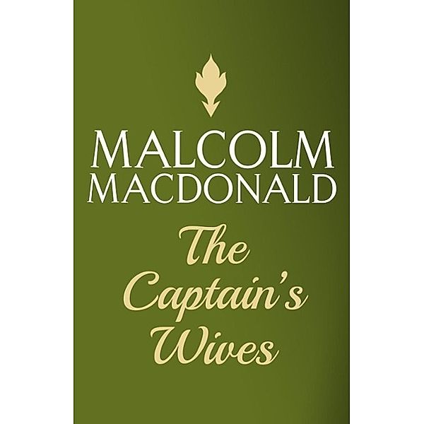 The Captain's Wives, Malcolm Macdonald