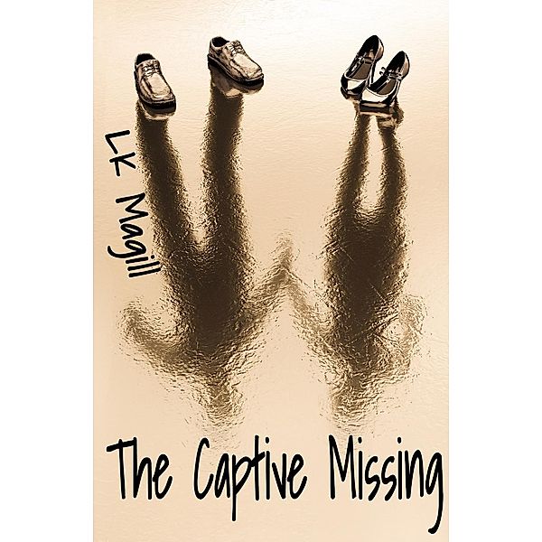 The Captive Series: The Captive Missing, LK Magill