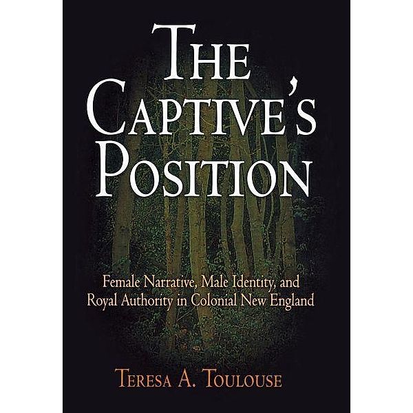 The Captive's Position, Teresa A. Toulouse