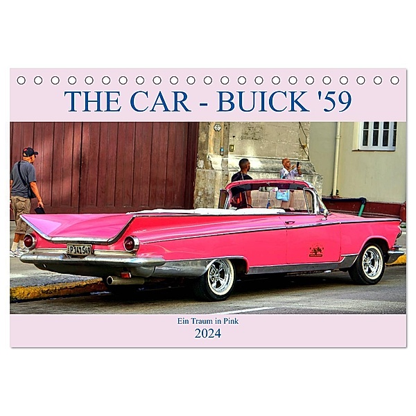 THE CAR - Buick '59 - Ein Traum in Pink (Tischkalender 2024 DIN A5 quer), CALVENDO Monatskalender, Henning von Löwis of Menar