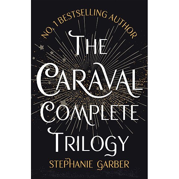 The Caraval Complete Trilogy / Caraval, Stephanie Garber