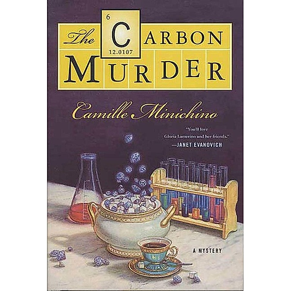 The Carbon Murder / Periodic Table Mysteries Bd.6, Camille Minichino