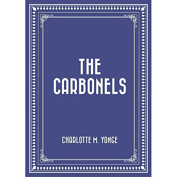 The Carbonels, Charlotte M. Yonge