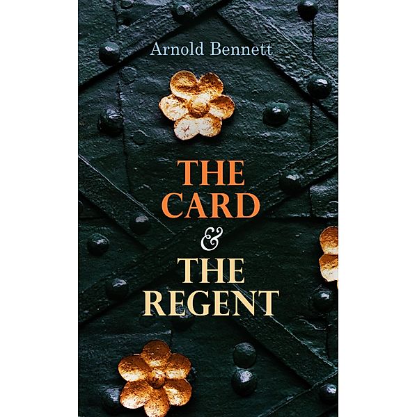 The Card & The Regent, Arnold Bennett