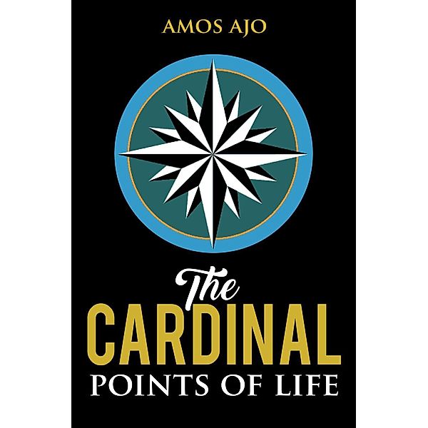 The Cardinal Points of Life, Amos Ajo