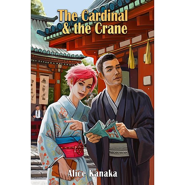 The Cardinal & the Crane (A Sam Olivares Mystery, #4) / A Sam Olivares Mystery, Alice Kanaka
