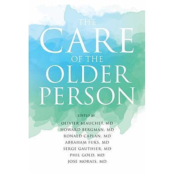 The Care of the Older Person, Jose Morais, Ronald Caplan, Olivier Beauchet