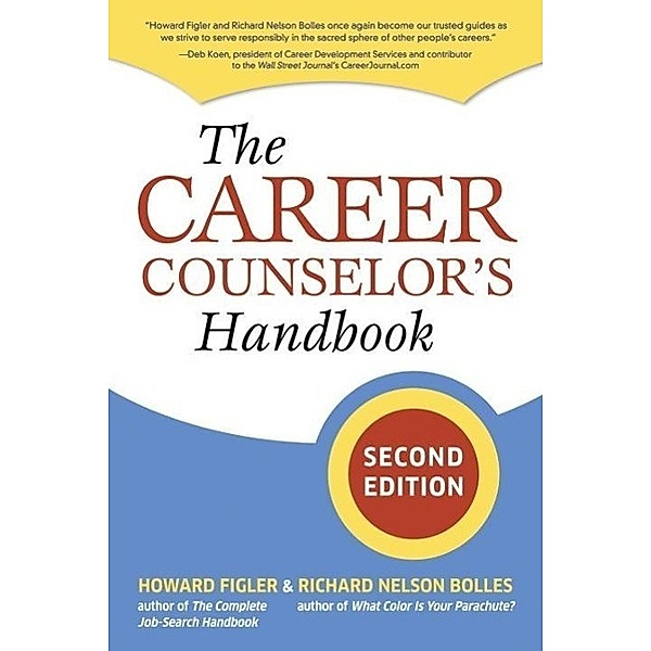 The Career Counselor's Handbook, Second Edition, Howard Figler, Richard N. Bolles
