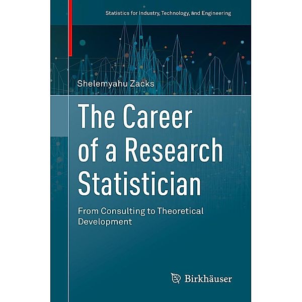 The Career of a Research Statistician / Statistics for Industry, Technology, and Engineering, Shelemyahu Zacks