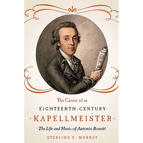 The Career of an Eighteenth-Century Kapellmeister, Sterling E. Murray