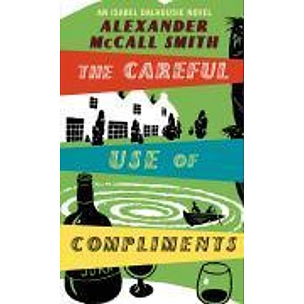 The Careful Use of Compliments, Alexander McCall Smith