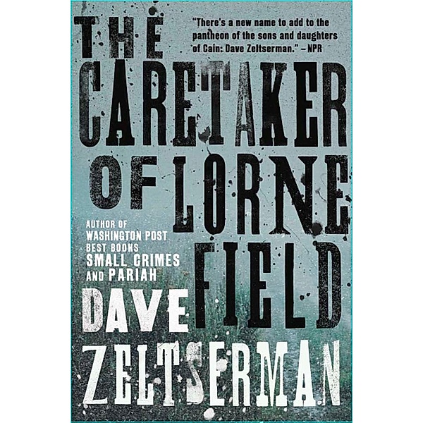 The Caretaker of Lorne Field / The Overlook Press, Dave Zeltserman