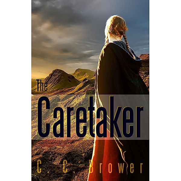 The Caretaker (Speculative Fiction Modern Parables) / Speculative Fiction Modern Parables, C. C. Brower