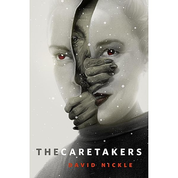 The Caretakers / Tor Books, David Nickle