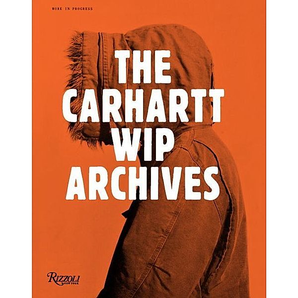 The Carhartt WIP Archives, Michel Lebugle, Anna Sinofzik, Ian Luna, Gary Warnett, Mark Kessler