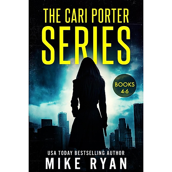 The Cari Porter Series Books 4-6 / The Cari Porter Series, Mike Ryan