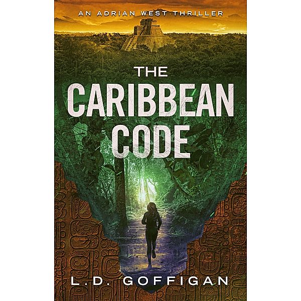 The Caribbean Code (Adrian West Adventures, #5) / Adrian West Adventures, Ld Goffigan