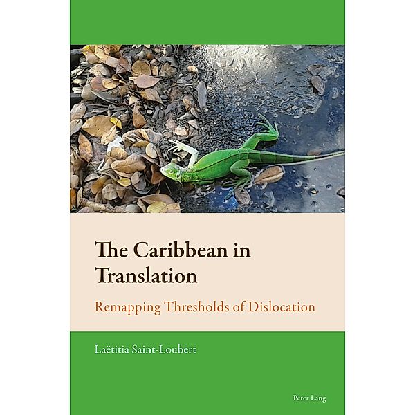 The Caribbean in Translation / New Comparative Criticism Bd.8, Laëtitia Saint-Loubert