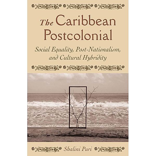The Caribbean Postcolonial, Shalini Puri
