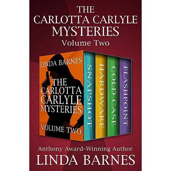 The Carlotta Carlyle Mysteries Volume Two / The Carlotta Carlyle Mysteries, Linda Barnes