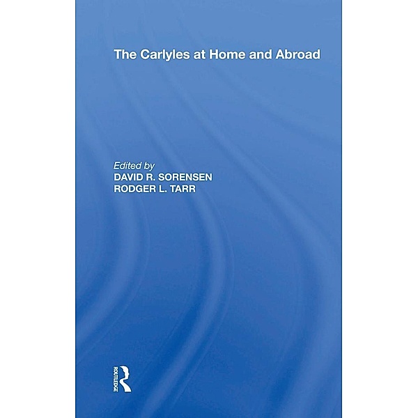 The Carlyles at Home and Abroad, Rodger L. Tarr