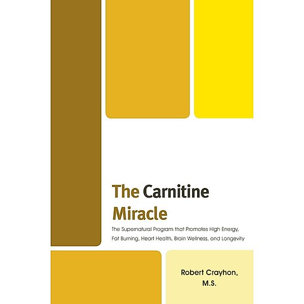 The Carnitine Miracle, Robert Crayhon