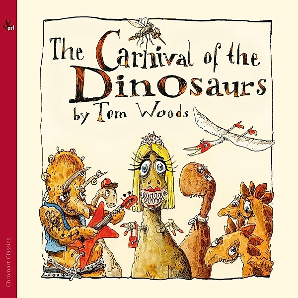 The Carnival Of The Dinosaurs (A Musical Fairytale, Rachel Teear, Freddy Kempf, Natalia Woods