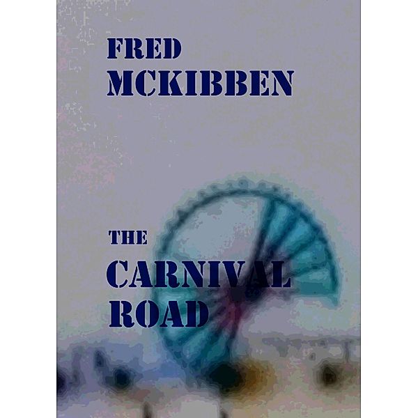 The Carnival Road - The Gardeners Episode 3, Fred McKibben