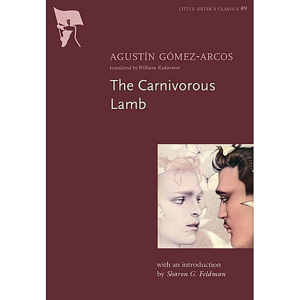 The Carnivorous Lamb / Little Sister's Classics, Agustin Gomez-Arcos
