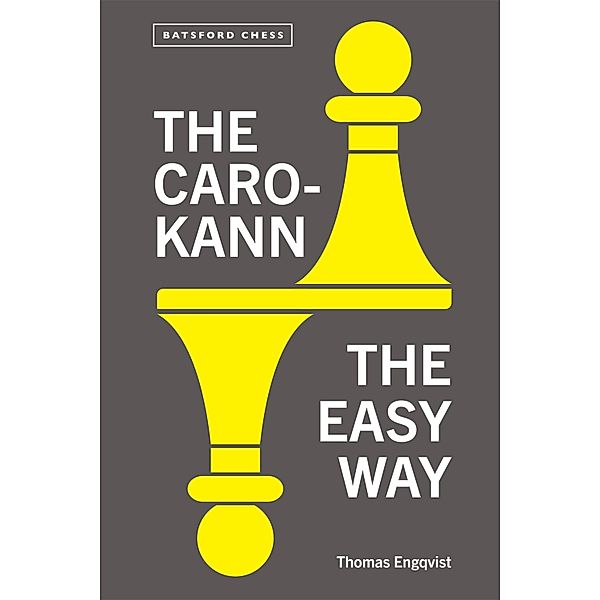 The Caro-Kann the Easy Way, Thomas Engqvist
