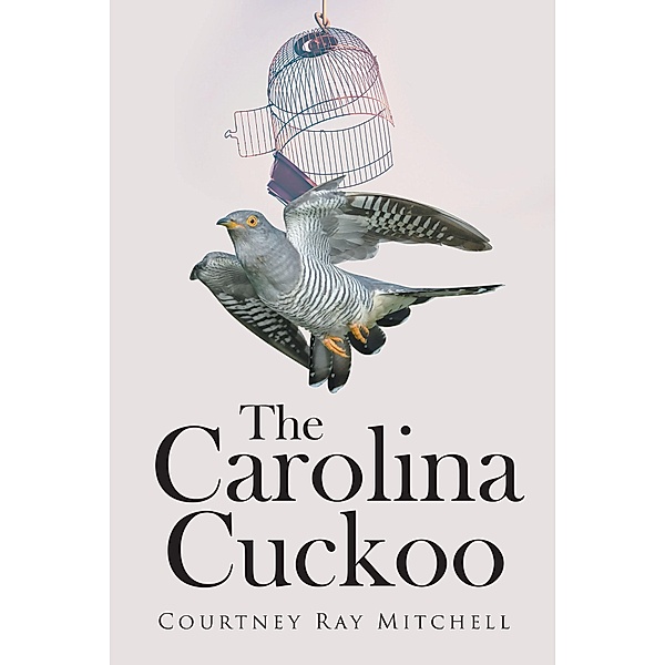 The Carolina Cuckoo, Courtney Ray Mitchell