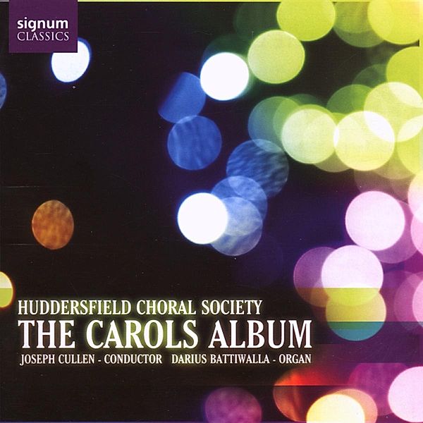 The Carols Album, Cullen, Huddersfield Choral Society, Batti