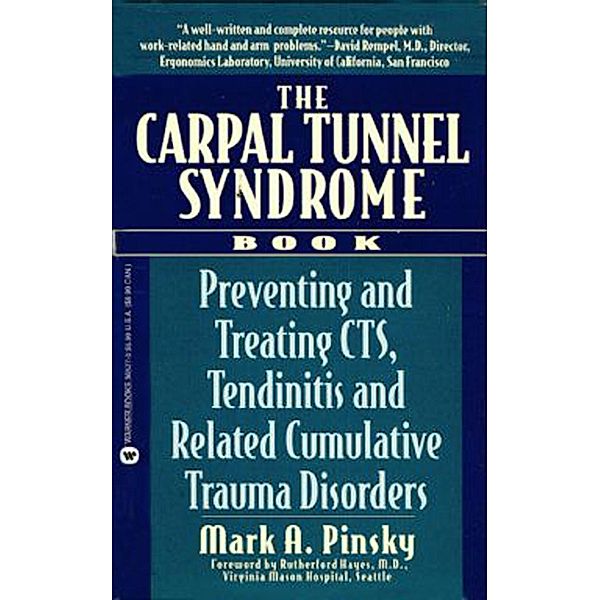 The Carpal Tunnel Syndrome Book, Mark A. Pinsky