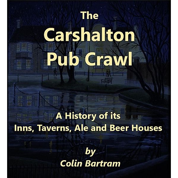 The Carshalton Pub Crawl, Colin Bartram
