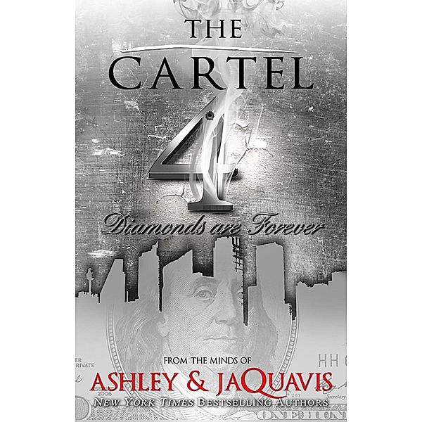 The Cartel 4 / The Cartel Bd.4, Ashley, Jaquavis