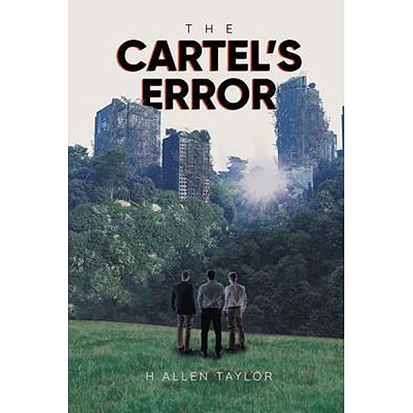 The Cartel's Error / H Allen Taylor, H Allen Taylor